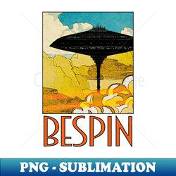 Visit Bespin - Stylish Sublimation Digital Download - Create with Confidence