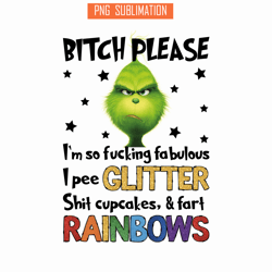 Bitch Please Grinch Png