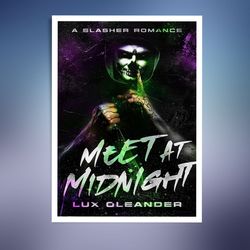 Meet At Midnight: A Slasher Romance (Umbra Valley Book 1)