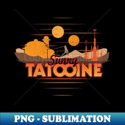 Sunny Tatooine - Aesthetic Sublimation Digital File - Vibrant and Eye-Catching Typography