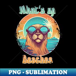 whats up beaches funny with otter wearing sunglasses - png sublimation digital download - perfect for sublimation mastery