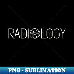 Radiology Cute X-Ray Radiologist Gift - PNG Transparent Digital Download File for Sublimation - Revolutionize Your Designs