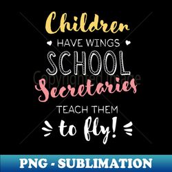 school secretary gifts - beautiful wings quote - signature sublimation png file - instantly transform your sublimation projects