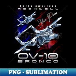 Rockwell OV-10 Bronco Light Attack  Observation Aircraft - Stylish Sublimation Digital Download - Transform Your Sublimation Creations