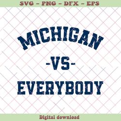 NCAA Michigan Vs Everybody SVG Digital Cricut File