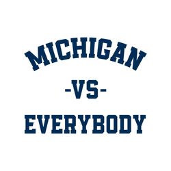 NCAA Michigan Vs Everybody SVG Digital Cricut File