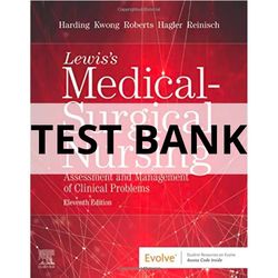 Test Bank For Lewis's Medical-Surgical Nursing 11th Edition Mariann Harding