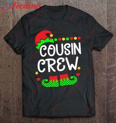 Cousin Crew Elf Shirt Christmas Family Elf Costume Tshirt T-Shirt, Funny Christmas Shirts Mens Sale  Wear Love, Share Be