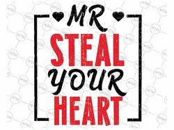 Mr. Steal Your Heart Valentines Day Svg, Funny Valentine Svg, Retro Valentines Day svg, Trendy Men, Digital Download