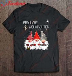 Frohliche Weihnachten German Gnomes Merry Christmas T-Shirt, Women Christmas Shirts Family  Wear Love, Share Beauty