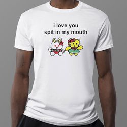 Hello Kitty I Love You Spit In My Mouth T-Shirt