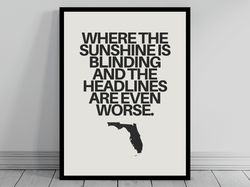 Hilarious Florida Meme Print  Florida Poster  Minimalist State Slogan  Florida Silhouette  Modern Travel  Keep Calm Stat