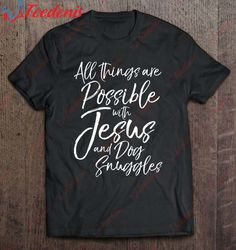 Cute Christian Dog Shirt Fun Faith In Jesus Shirt Trust God Shirt, Plus Size Womens Christmas T Shirts  Wear Love, Share