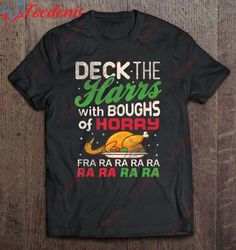 Funny Christmas Deck The Harrs Funny Turkey Dinner T-Shirt, Christmas T Shirts Womens Plus Size  Wear Love, Share Beauty