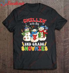 Cute Christmas Chillin With My Second Grade Snowmies Shirt, Christmas Shirts 2025  Wear Love, Share Beauty