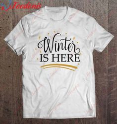 Funny Christmas Gift Winter Is Here Classic T-Shirt, Short Sleeve Christmas Shirts Mens  Wear Love, Share Beauty