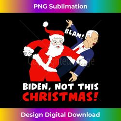 Funny Santa Claus Blam Joe Biden Boxing not this Christmas Long Sleeve - Futuristic PNG Sublimation File - Lively and Captivating Visuals