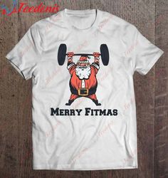 Funny Christmas Santa Claus Workout Gym T-Shirt, Christmas Clothes On Sale  Wear Love, Share Beauty