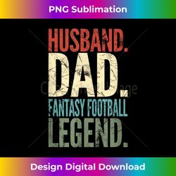 Husband Dad Fantasy Football LEGEND - Classic Sublimation PNG File - Channel Your Creative Rebel