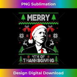 Funny Joe Biden Merry Thanksgiving Ugly Christmas Sweater Long Sleeve - Luxe Sublimation PNG Download - Customize with Flair