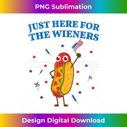 I'm Just Here For The Wieners Funny Fourth of July - Eco-Friendly Sublimation PNG Download - Channel Your Creative Rebel