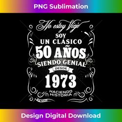 50th Birthday gift for Men in Spanish Regalo cumpleanos 50 - Classic Sublimation PNG File - Chic, Bold, and Uncompromising