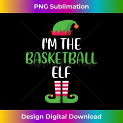 Basketball Elf Family Matching Christmas Group Funny Xmas Tank To - Timeless PNG Sublimation Download - Rapidly Innovate Your Artistic Vision