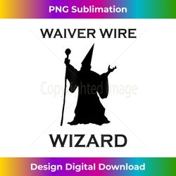 Fantasy Football Waiver Wire Wizard - Funny - Chic Sublimation Digital Download - Enhance Your Art with a Dash of Spice