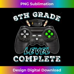 6th Grade Level Complete Funny Gamer 6 Grade Graduation - Edgy Sublimation Digital File - Rapidly Innovate Your Artistic Vision