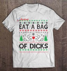 Eat A Bag Of Dicks Funny Christmas T-Shirt, Women Funny Christmas Shirts For Work  Wear Love, Share Beauty