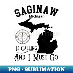 Saginaw Michigan - Sublimation-Ready PNG File - Revolutionize Your Designs