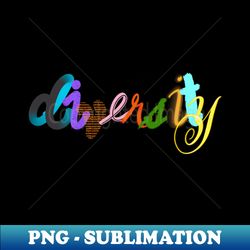 Diversity - Sublimation-Ready PNG File - Capture Imagination with Every Detail