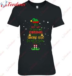 Elf Christmas Shirt The Best Way To Spread Christmas Cheer T-Shirt, Funny Christmas Shirts Family  Wear Love, Share Beau