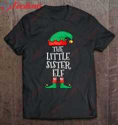 Elf Family Christmas Little Sister Elf T-Shirt, Cotton Womens Christmas Shirts  Wear Love, Share Beauty