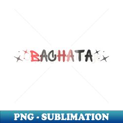 Bachata graffiti pink - Creative Sublimation PNG Download - Revolutionize Your Designs