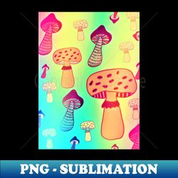 Psychedelic Mushrooms - PNG Transparent Sublimation File - Perfect for Sublimation Mastery