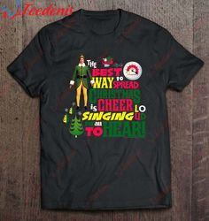 Elf The Best Way To Spread Christmas Cheer T-Shirt, Christmas Shirts Funny  Wear Love, Share Beauty