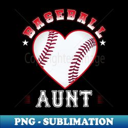 Aunt Baseball Team Family Matching Gifts Funny Sports Lover Player - Signature Sublimation PNG File - Defying the Norms
