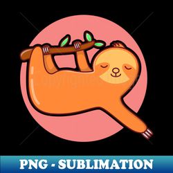 cute little sloth - Premium Sublimation Digital Download - Unleash Your Inner Rebellion