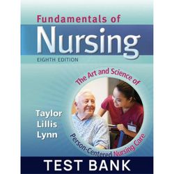 New Test Bank for Fundamentals of nursing 8th edition by Taylor | All Chapters | Fundamentals of nursing 8th edition by