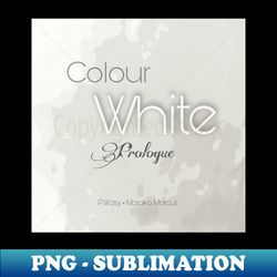Colour White Prologue Merch - Sublimation-Ready PNG File - Create with Confidence