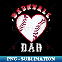 Dad Baseball Team Family Matching Gifts Funny Sports Lover Player - Artistic Sublimation Digital File - Spice Up Your Sublimation Projects