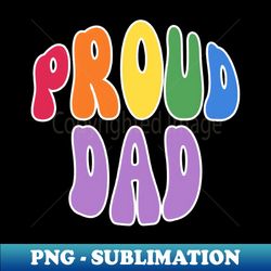 Proud Dad Pride - Creative Sublimation PNG Download - Create with Confidence