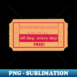 overwhelmed - Vintage Sublimation PNG Download - Perfect for Sublimation Mastery