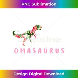 OMAsaurus Funny OMA Dinosaur Floral T-Rex Mother's Day Long Sl - Sophisticated PNG Sublimation File - Immerse in Creativity with Every Design