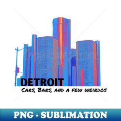 Detroit cars bars and a few weirdos - Professional Sublimation Digital Download - Enhance Your Apparel with Stunning Detail