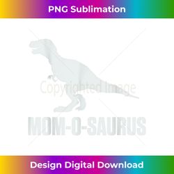 Mom-O-Saurus Dinosaur Birthday Gift for Mother with - Sleek Sublimation PNG Download - Striking & Memorable Impressions