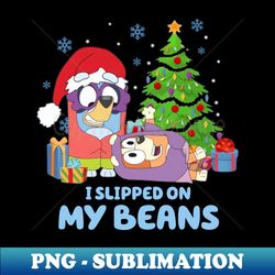 Christmas I Slipped On My Beans - Unique Sublimation PNG Download - Boost Your Success with this Inspirational PNG Download