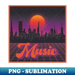 music city sunset - Exclusive PNG Sublimation Download - Perfect for Personalization