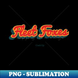 Fleet Foxes - Vintage Sublimation PNG Download - Instantly Transform Your Sublimation Projects